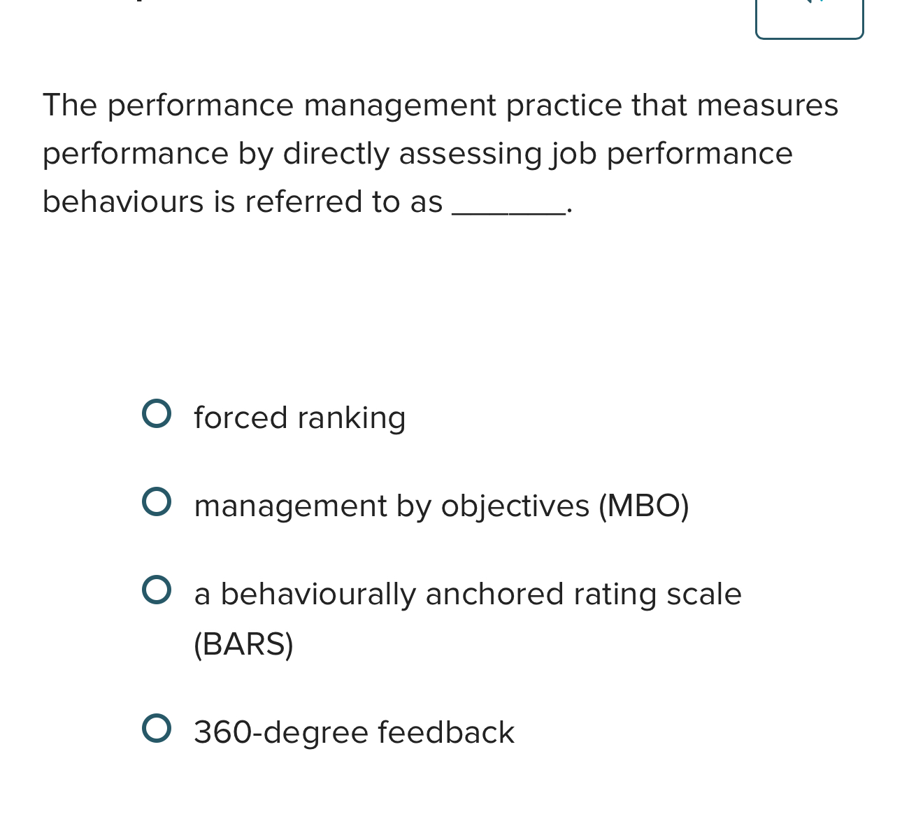  The performance management practice that measures performance by directly assessing job