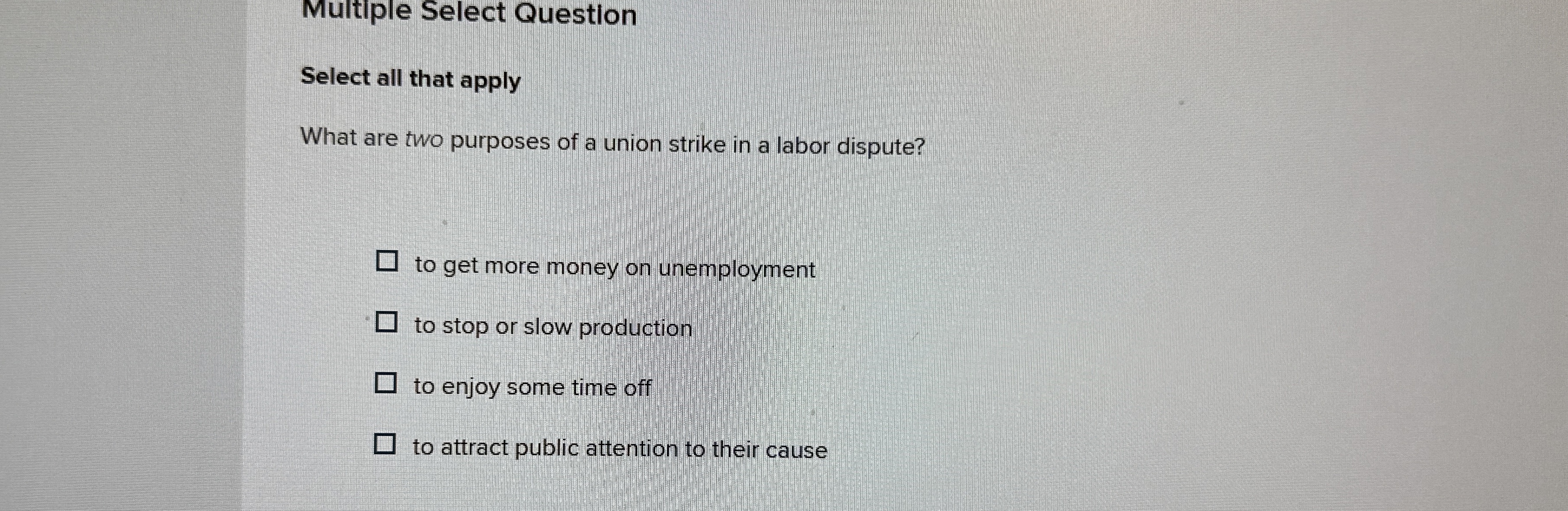  Multiple Select Question Select all that apply What are two purposes