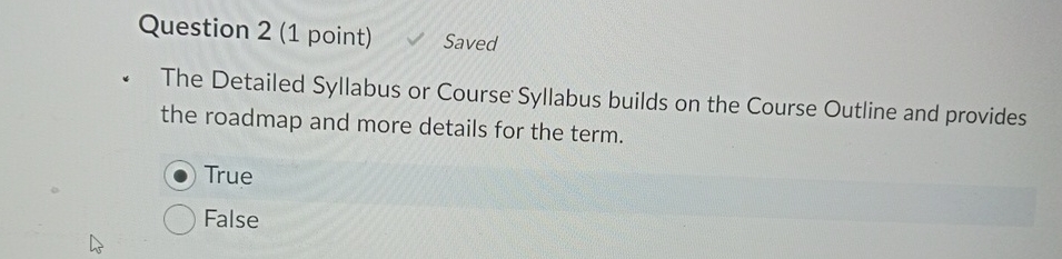  Question 2(1 point) Saved The Detailed Syllabus or Course Syllabus builds