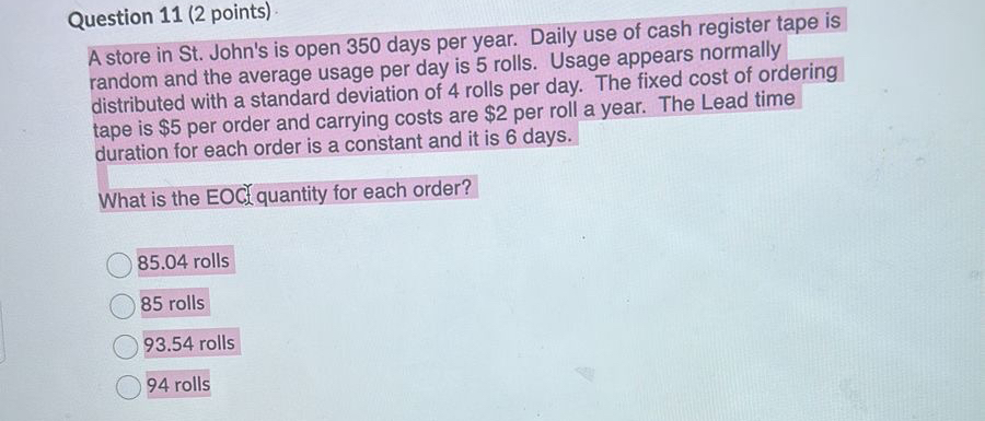  Question 11(2 points) A store in St. John's is open 350