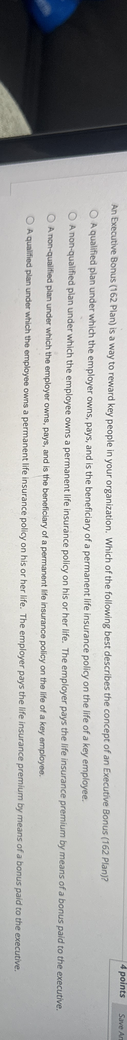  An Executive Bonus (162 Plan) is a way to reward key
