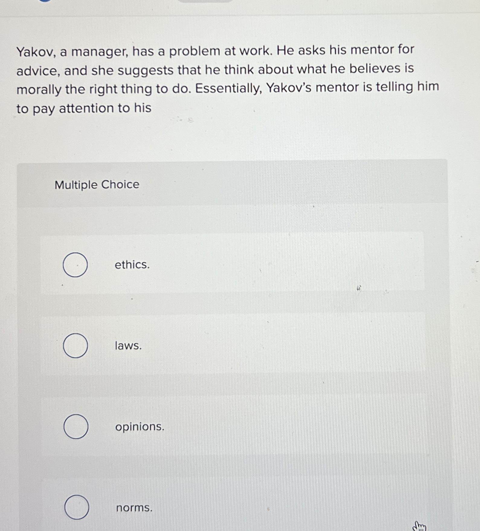 Yakov, a manager, has a problem at work. He asks his
