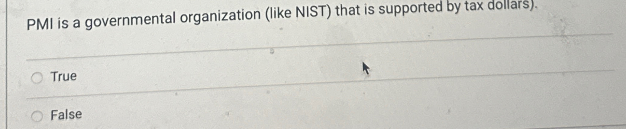  PMI is a governmental organization (like NIST) that is supported by