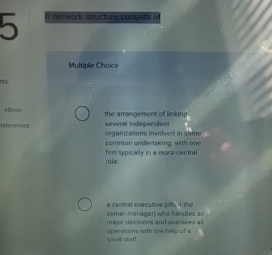  A network structure consists of Multiple Choice eBook References the arrangement