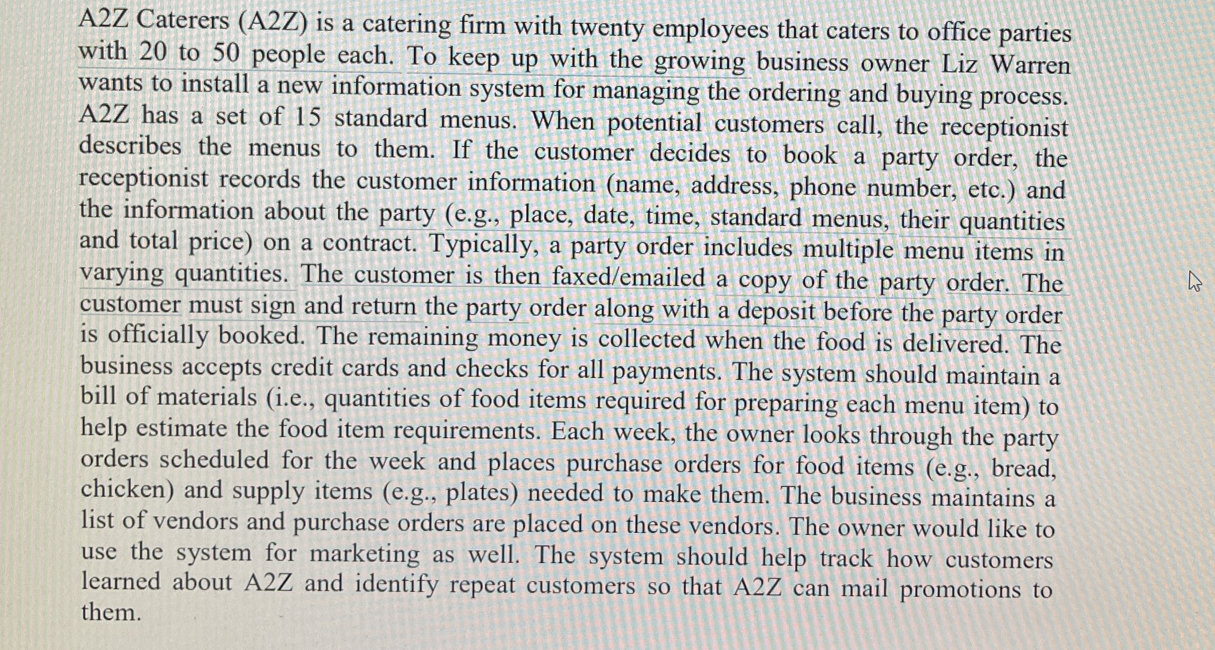  A2Z Caterers (A2Z) is a catering firm with twenty employees that