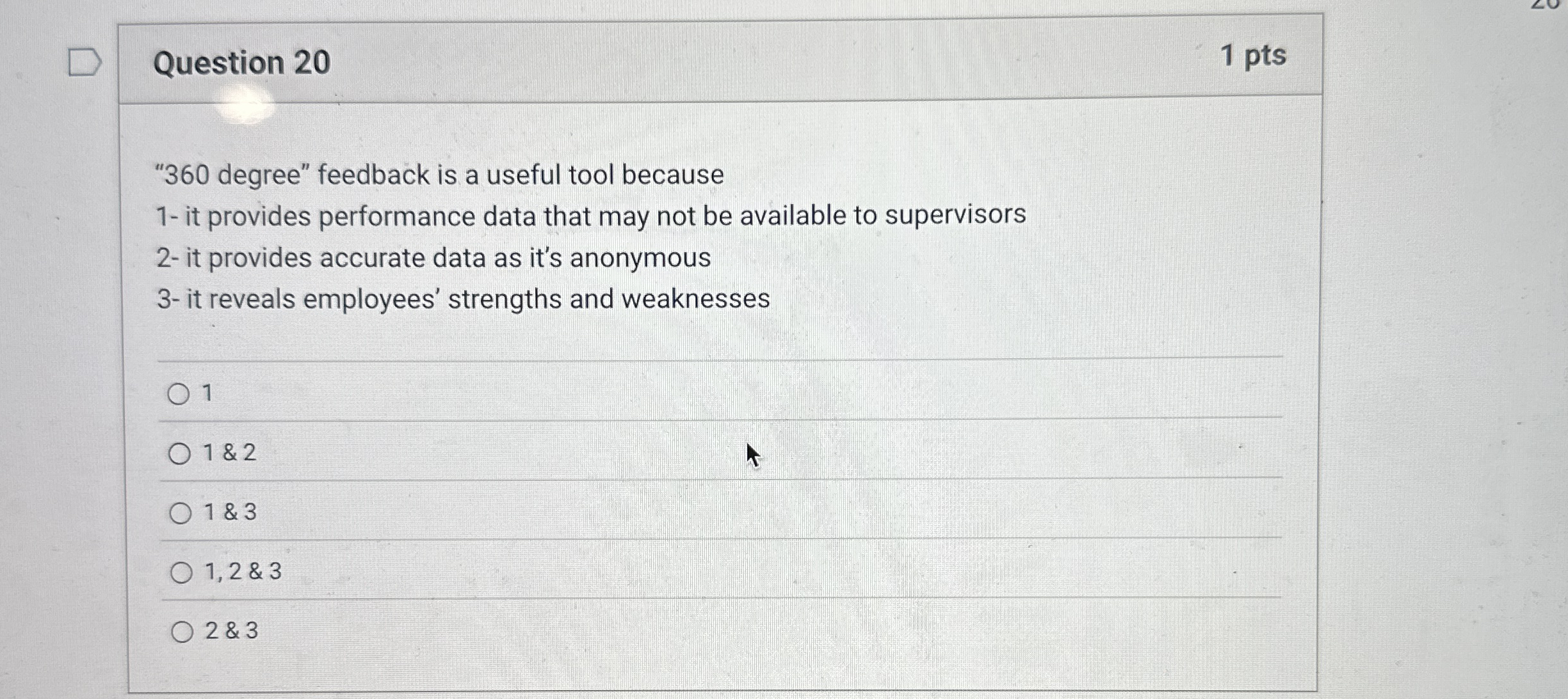  Question 20 1 pts "360 degree" feedback is a useful tool