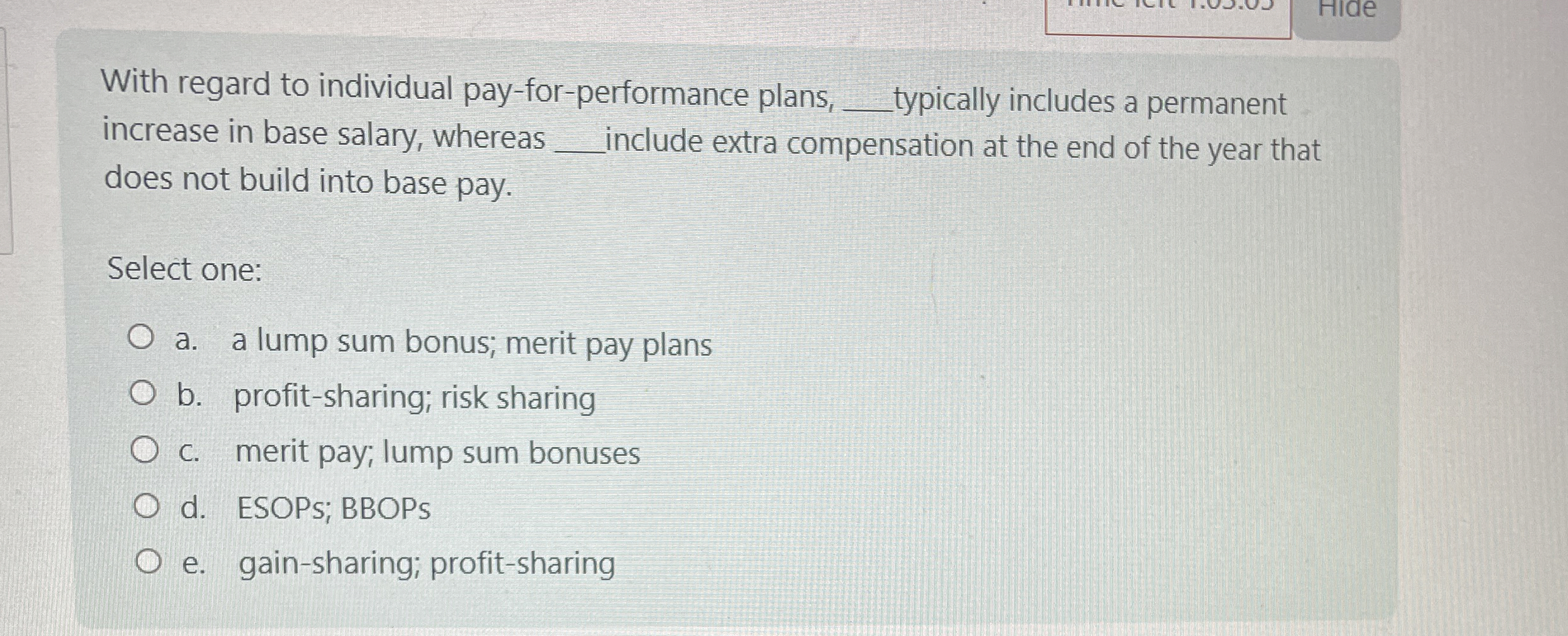  Hide With regard to individual pay-for-performance plans, q, typically includes a