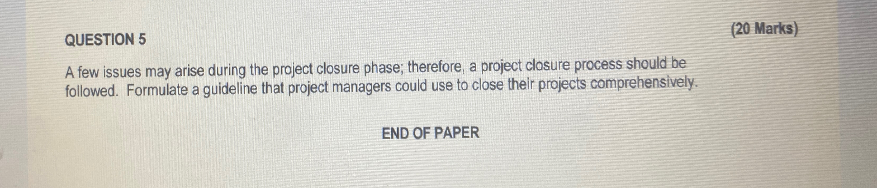  QUESTION 5 (20 Marks) A few issues may arise during the