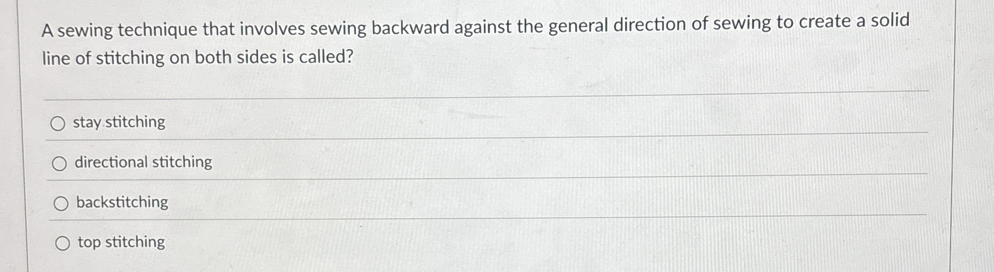  A sewing technique that involves sewing backward against the general direction