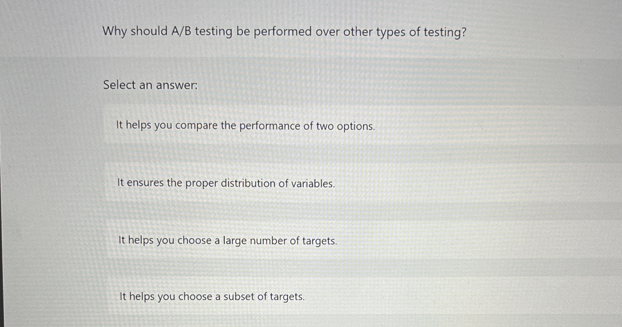  Why should AB testing be performed over other types of testing?