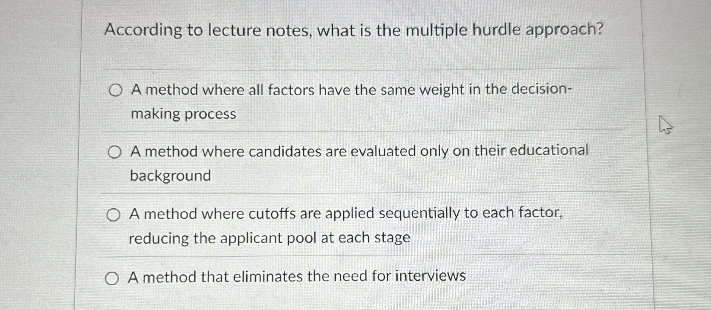  what is the multiple hurdle approach? A method where all factors