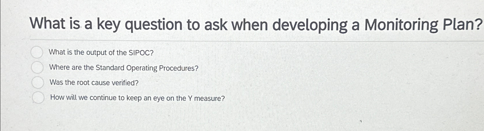 What is a key question to ask when developing a Monitoring