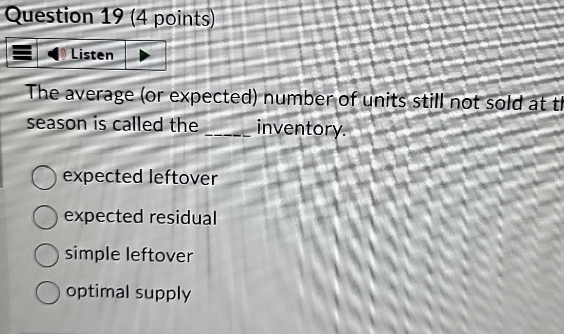 Question 19(4 points) Listen The average (or expected) number of units