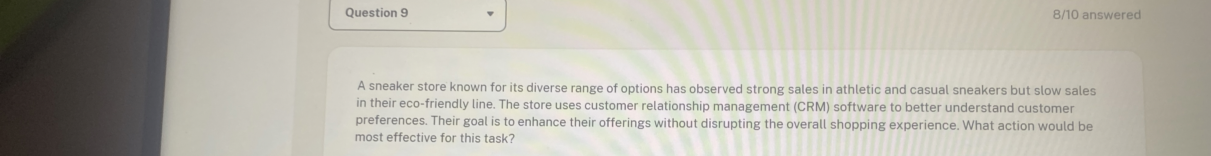  Question 9 8/10 answered A sneaker store known for its diverse