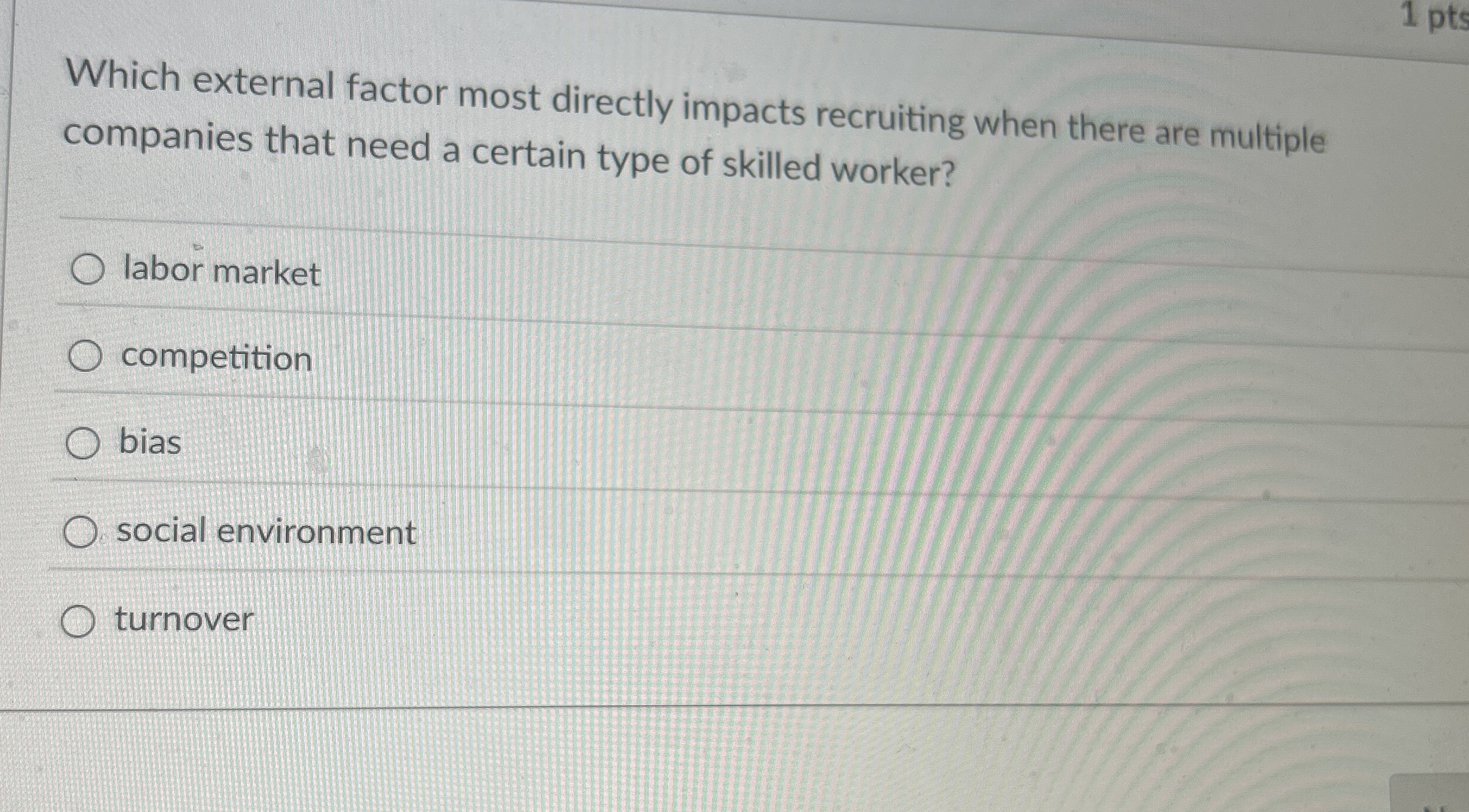  Which external factor most directly impacts recruiting when there are multiple