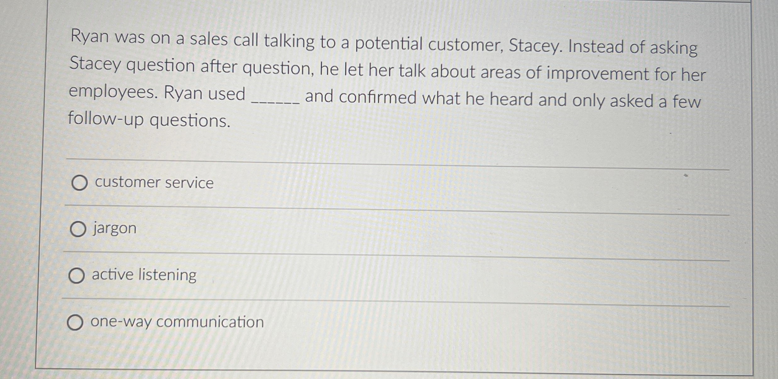  Ryan was on a sales call talking to a potential customer,