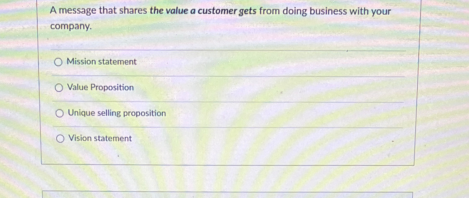  A message that shares the value a customer gets from doing