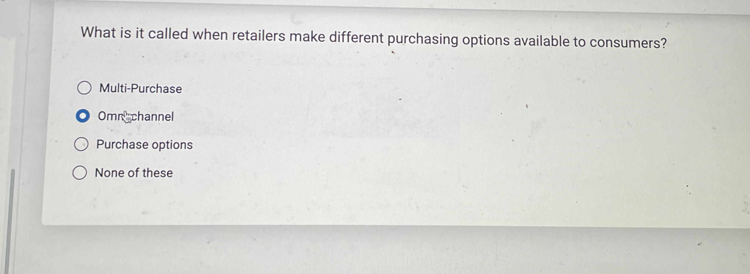  What is it called when retailers make different purchasing options available