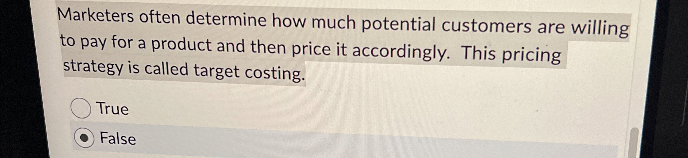  Marketers often determine how much potential customers are willing to pay