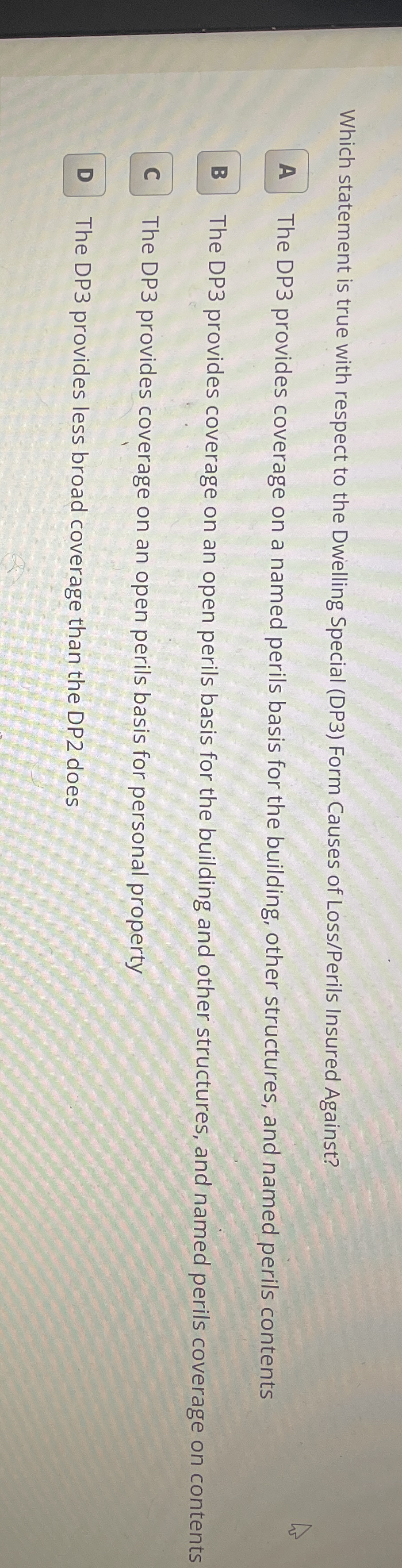  Which statement is true with respect to the Dwelling Special (DP3)