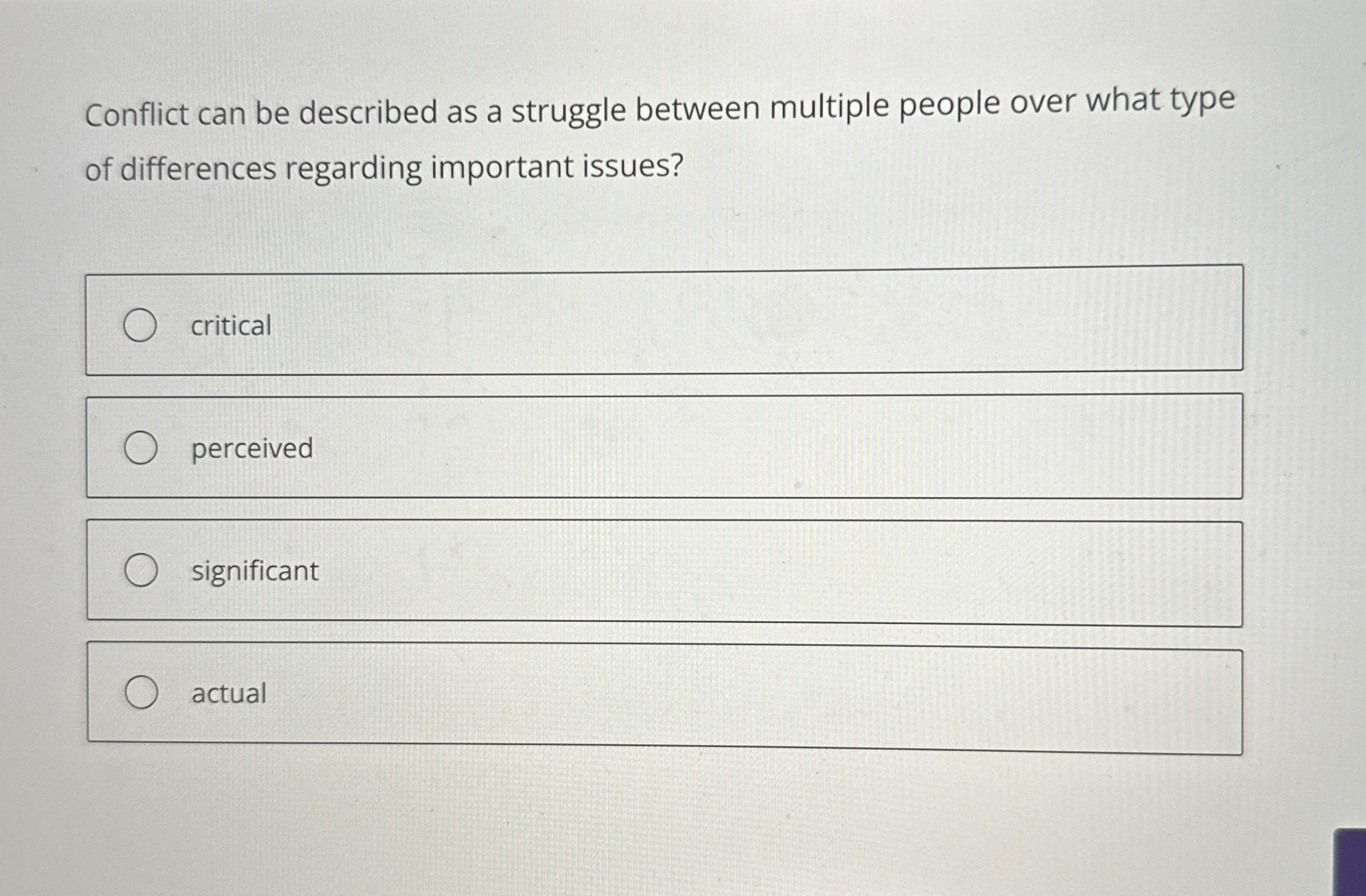  Conflict can be described as a struggle between multiple people over