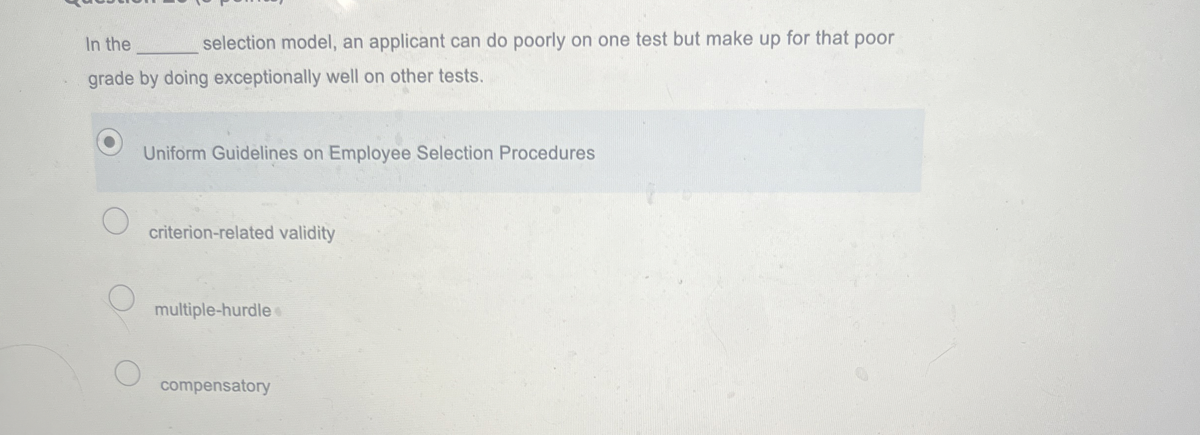  In the selection model, an applicant can do poorly on one
