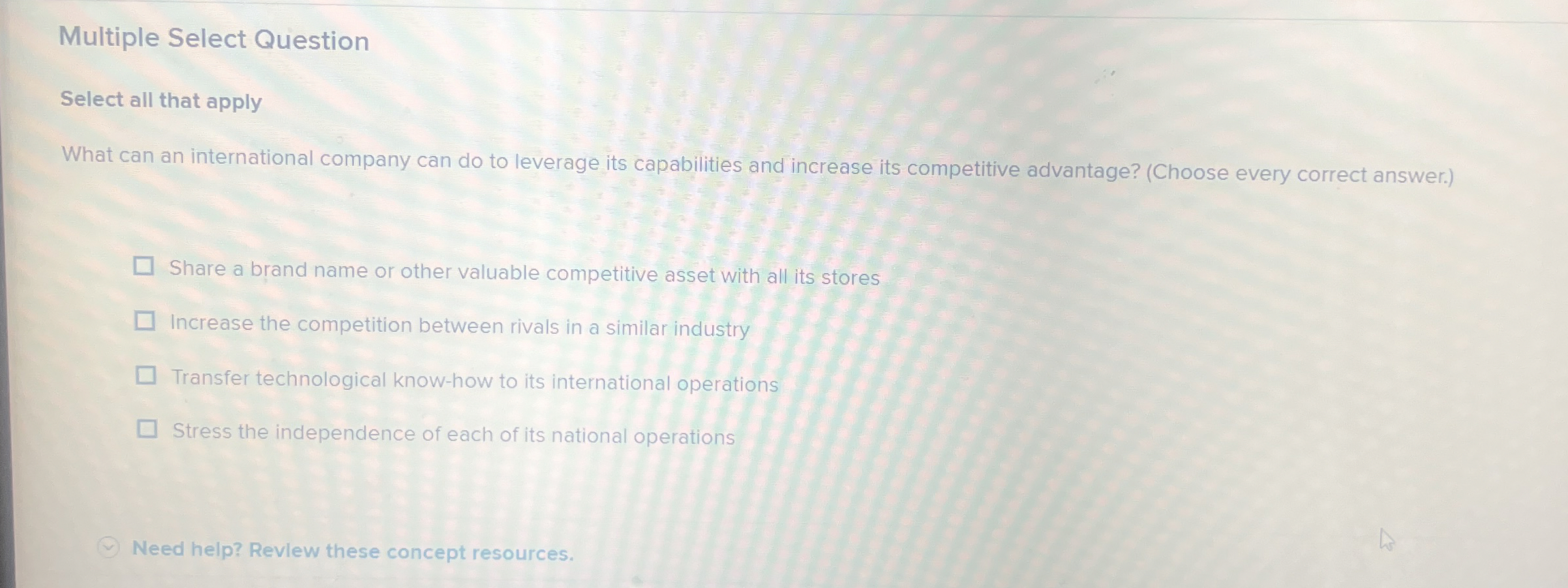  Multiple Select Question Select all that apply What can an international