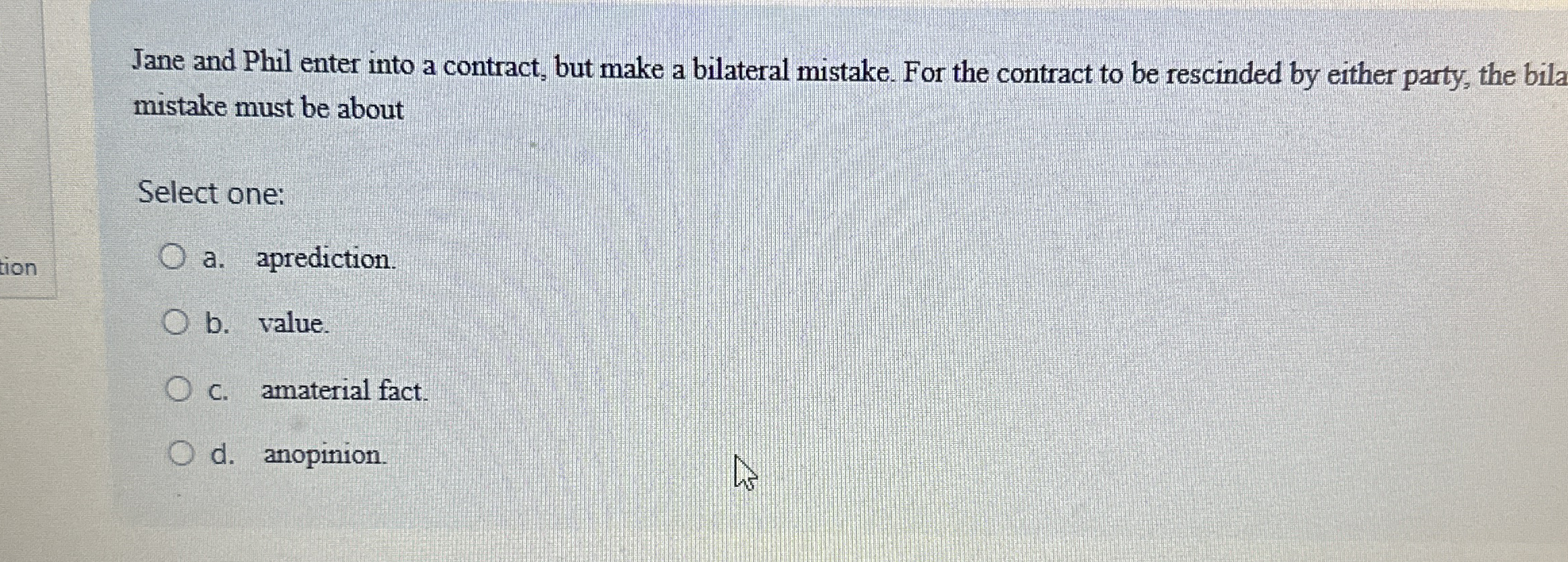  Jane and Phil enter into a contract, but make a bilateral