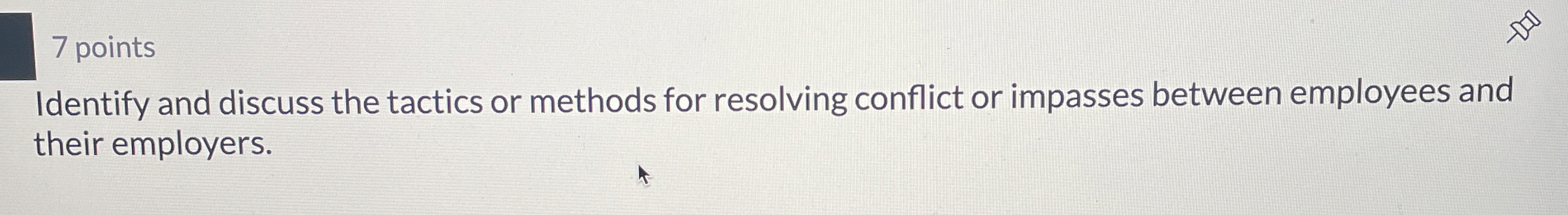  Identify and discuss the tactics or methods for resolving conflict or