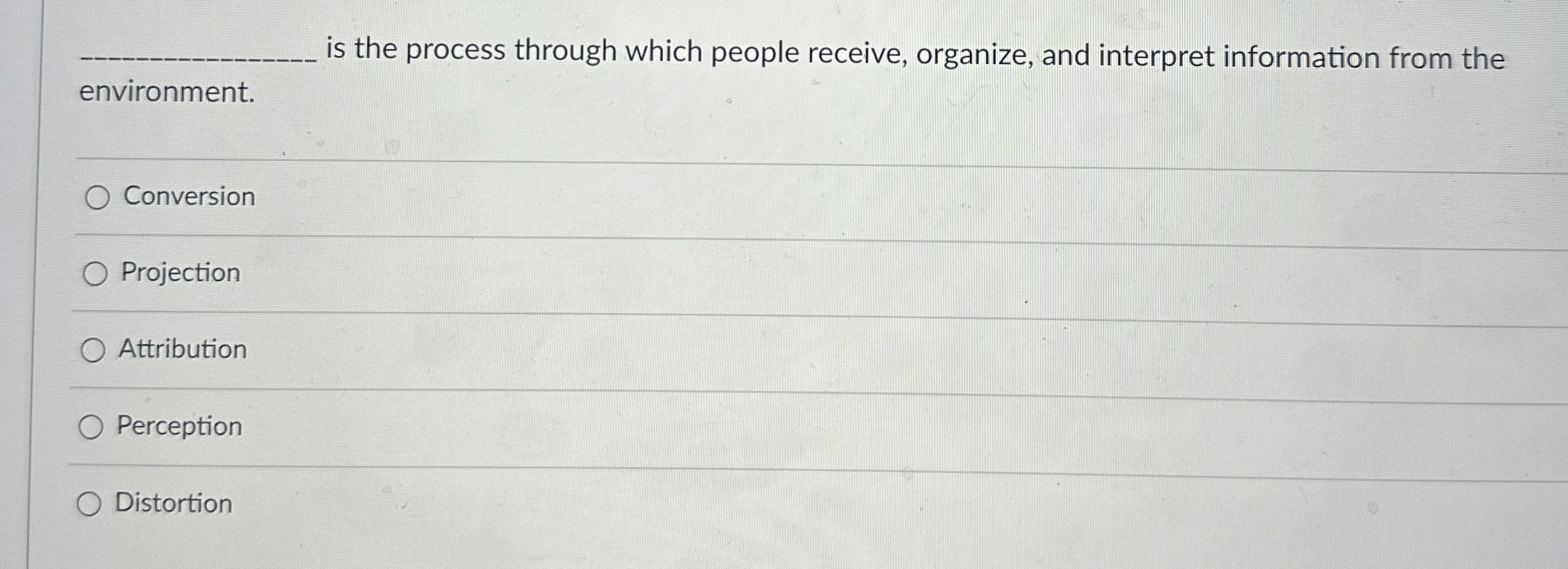  q, is the process through which people receive, organize, and interpret