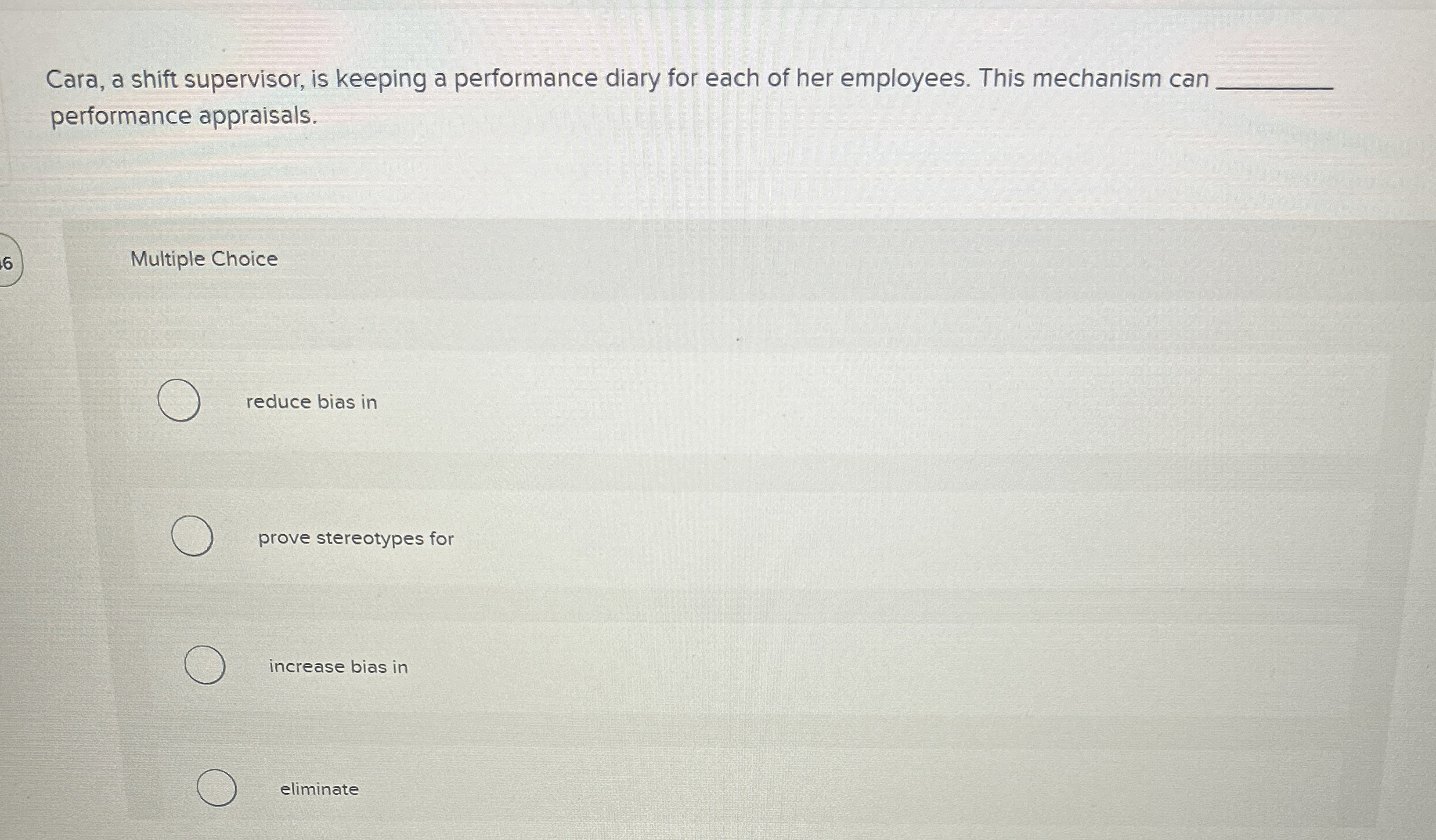  Cara, a shift supervisor, is keeping a performance diary for each