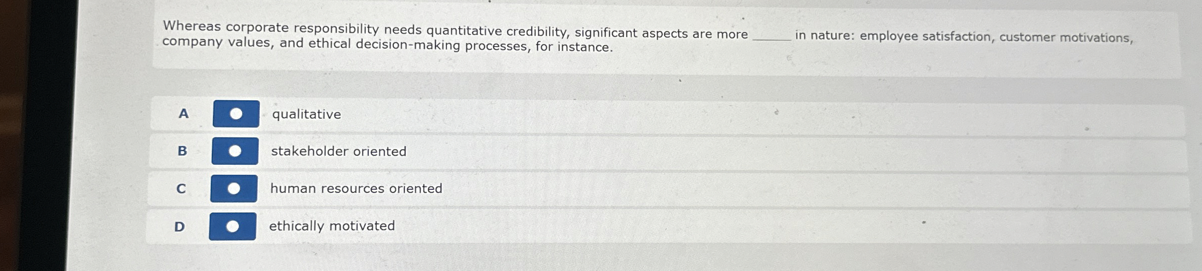  Whereas corporate responsibility needs quantitative credibility, significant aspects are more company