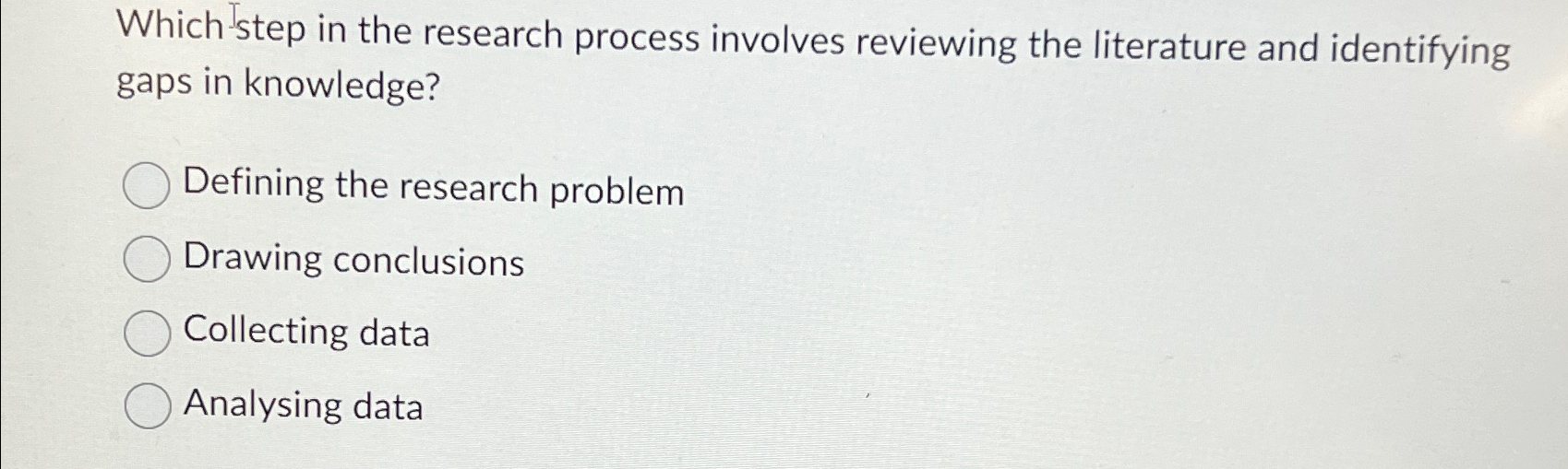  Which step in the research process involves reviewing the literature and