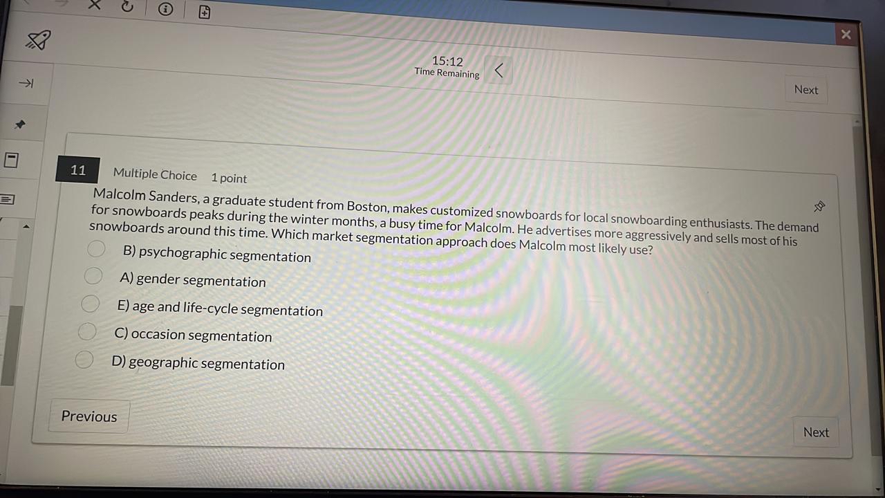  15:12 Time Remaining 11 Multiple Choice 1 point Malcolm Sanders, a