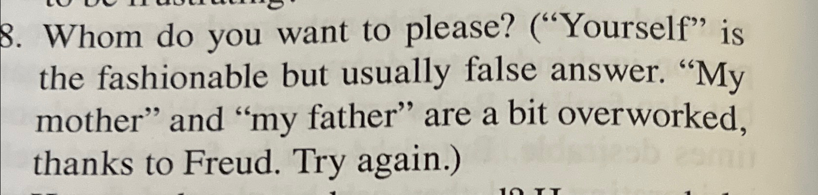  Whom do you want to please? ("Yourself" is the fashionable but