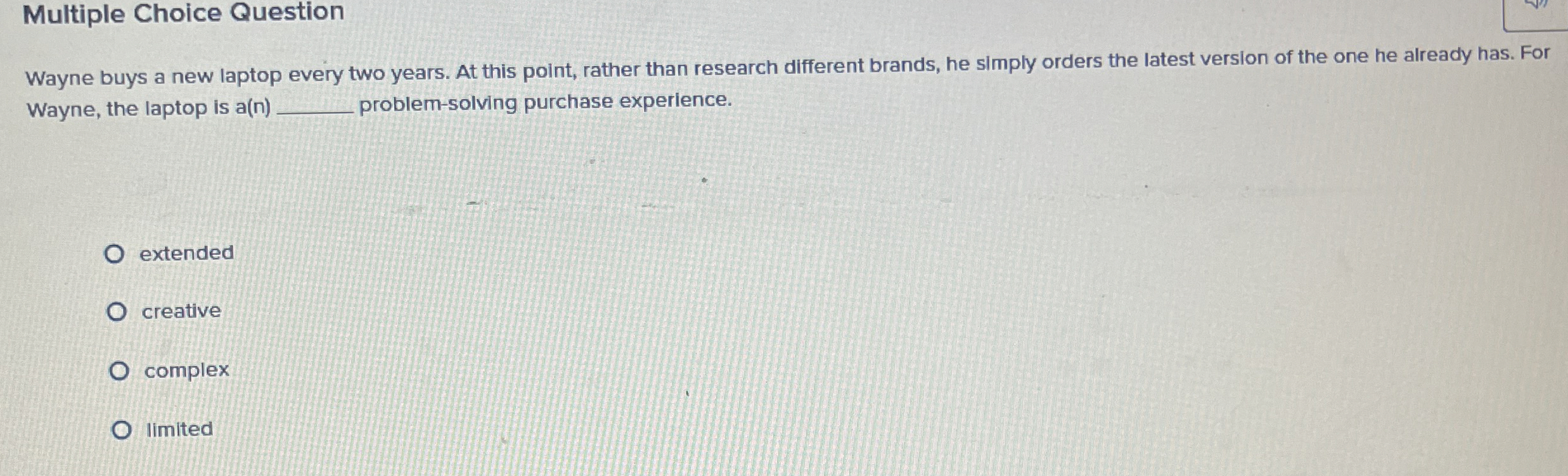  Multiple Choice Question Wayne buys a new laptop every two years.