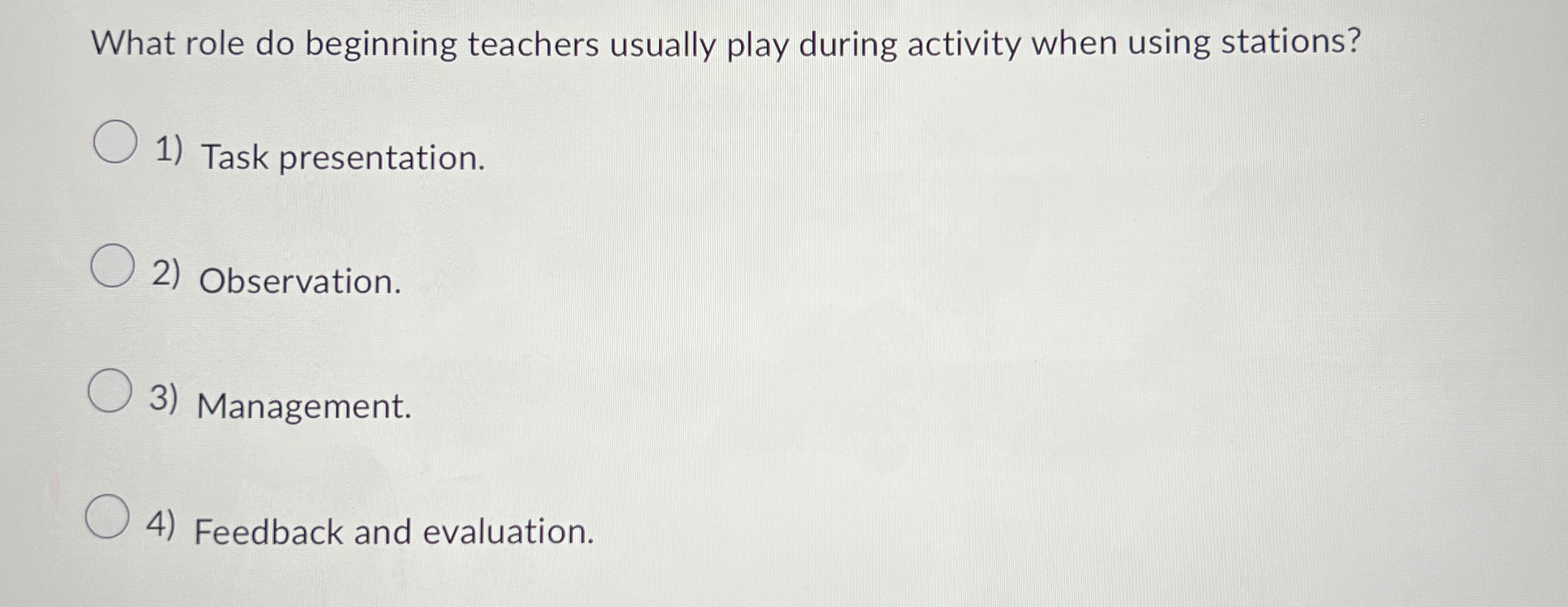  What role do beginning teachers usually play during activity when using