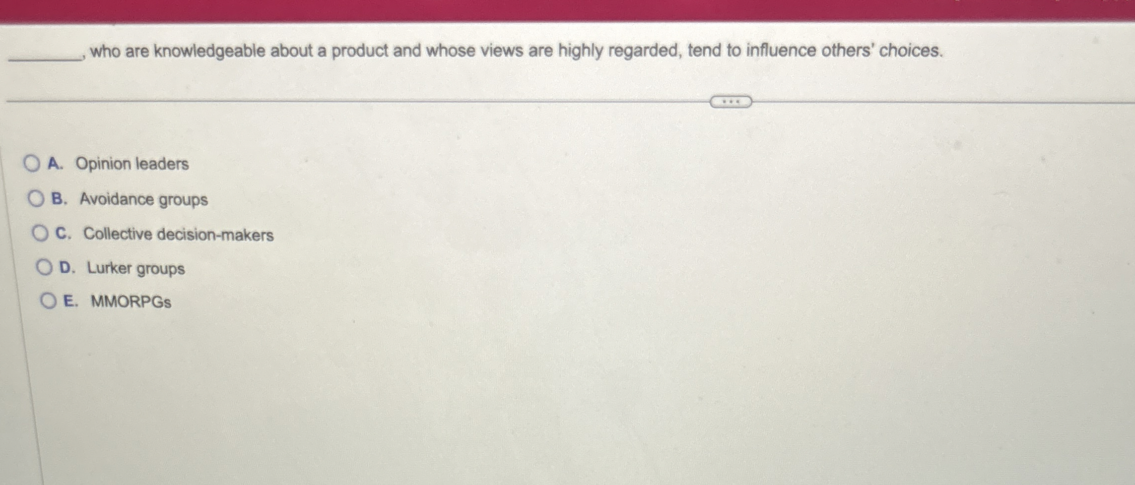  who are knowledgeable about a product and whose views are highly