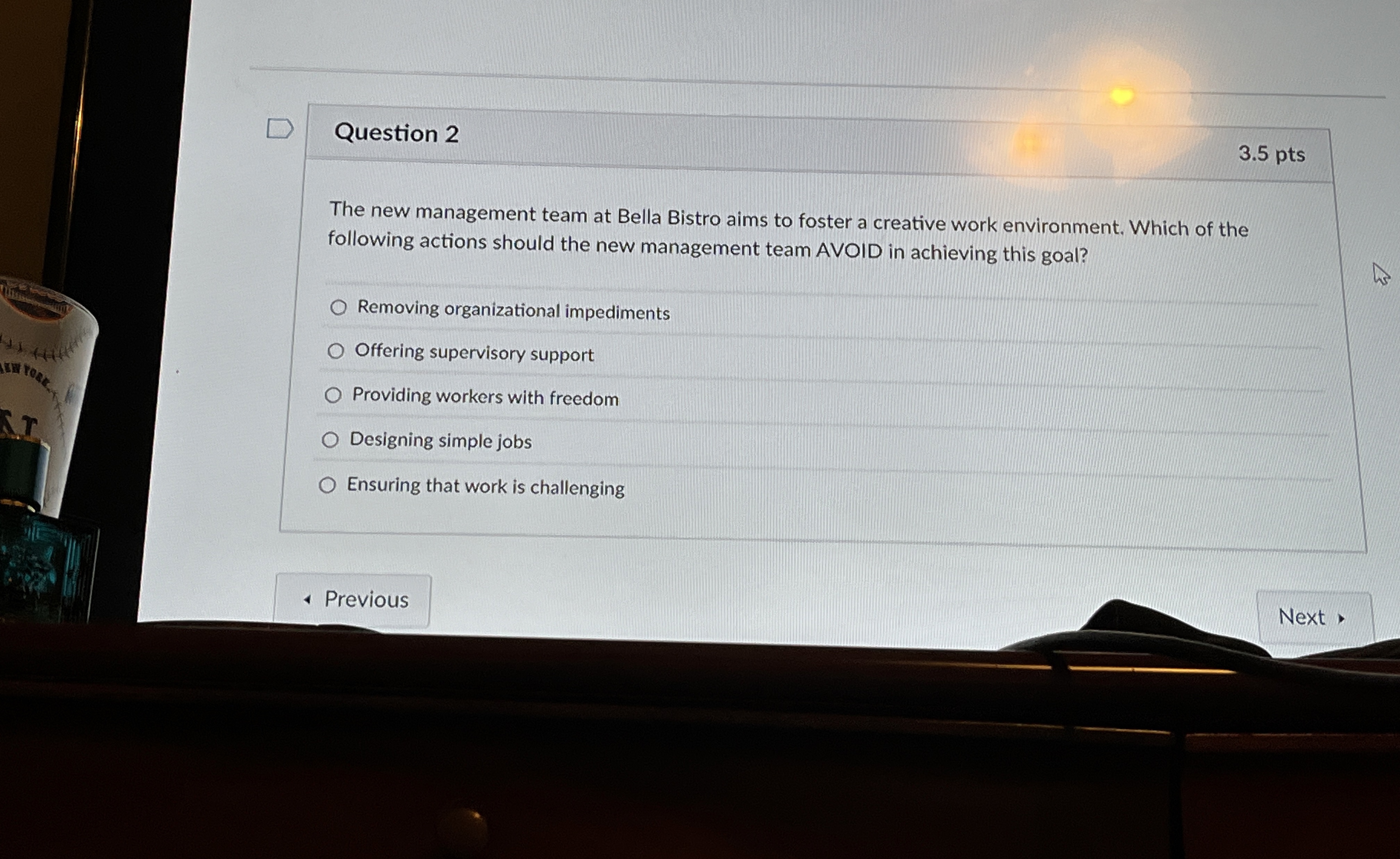 Question 2 3.5 pts The new management team at Bella Bistro