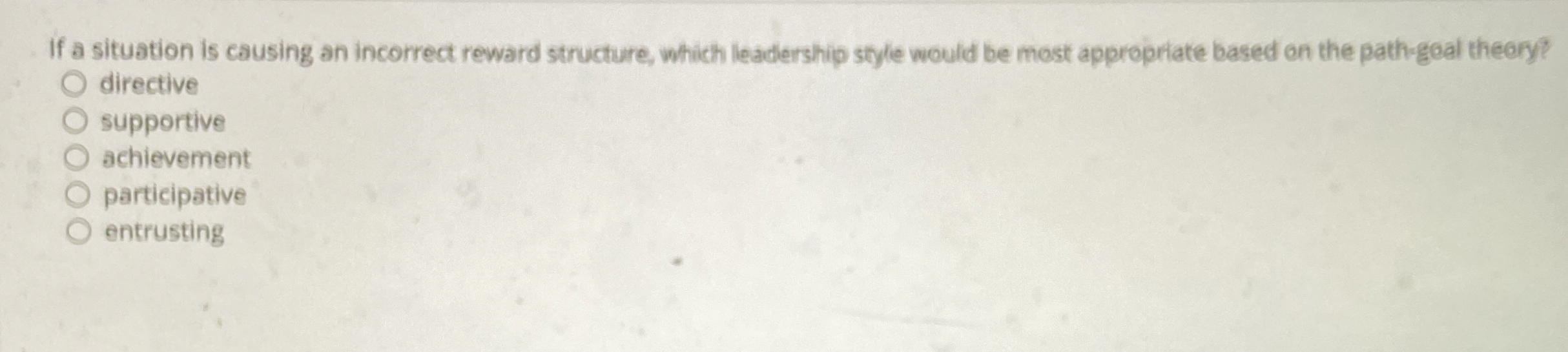  If a situation is causing an incorrect reward structure, which leadership
