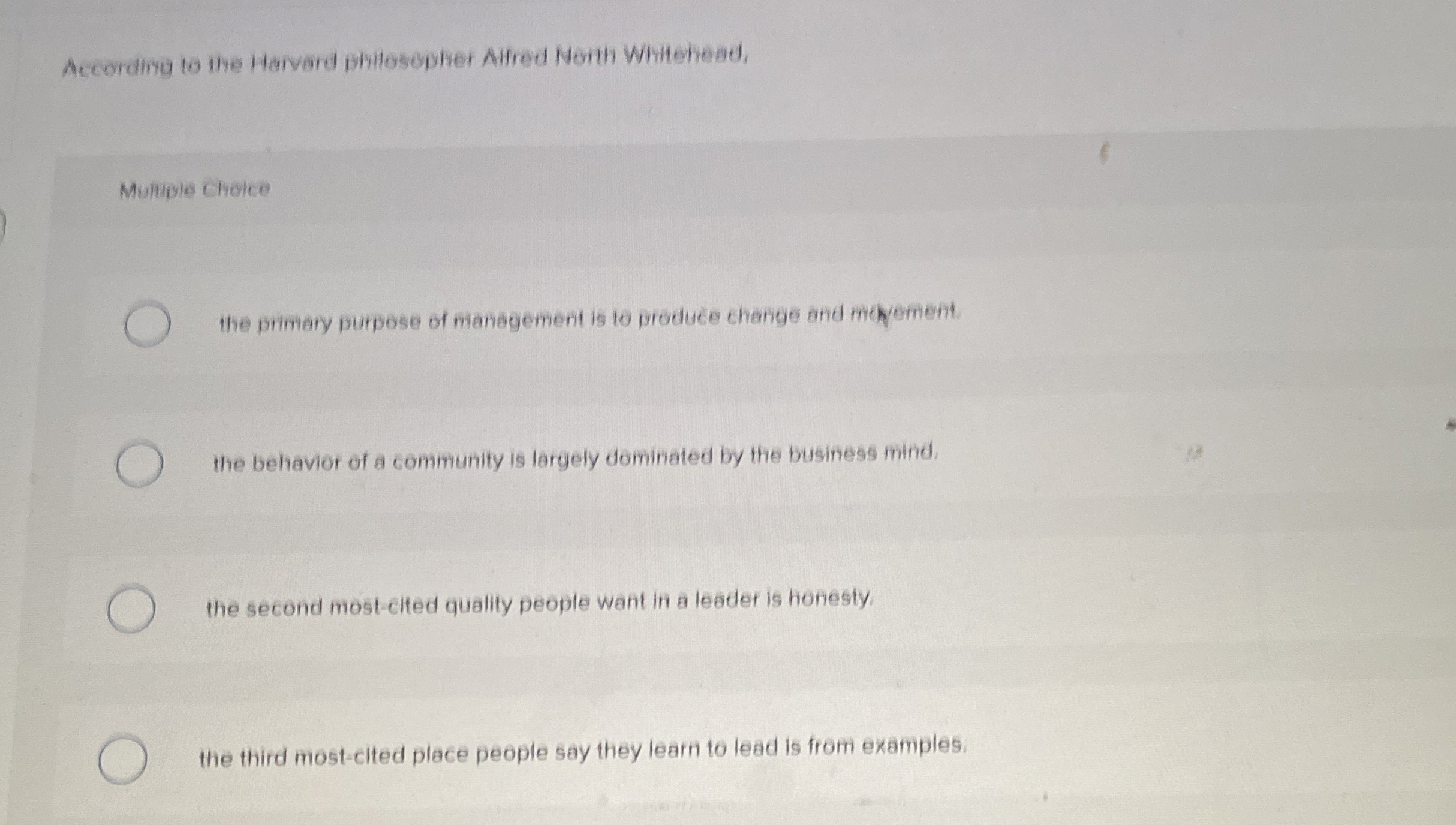  According to the Harvard philosepher Alfred Nonth Whithehead, Multiple chace the