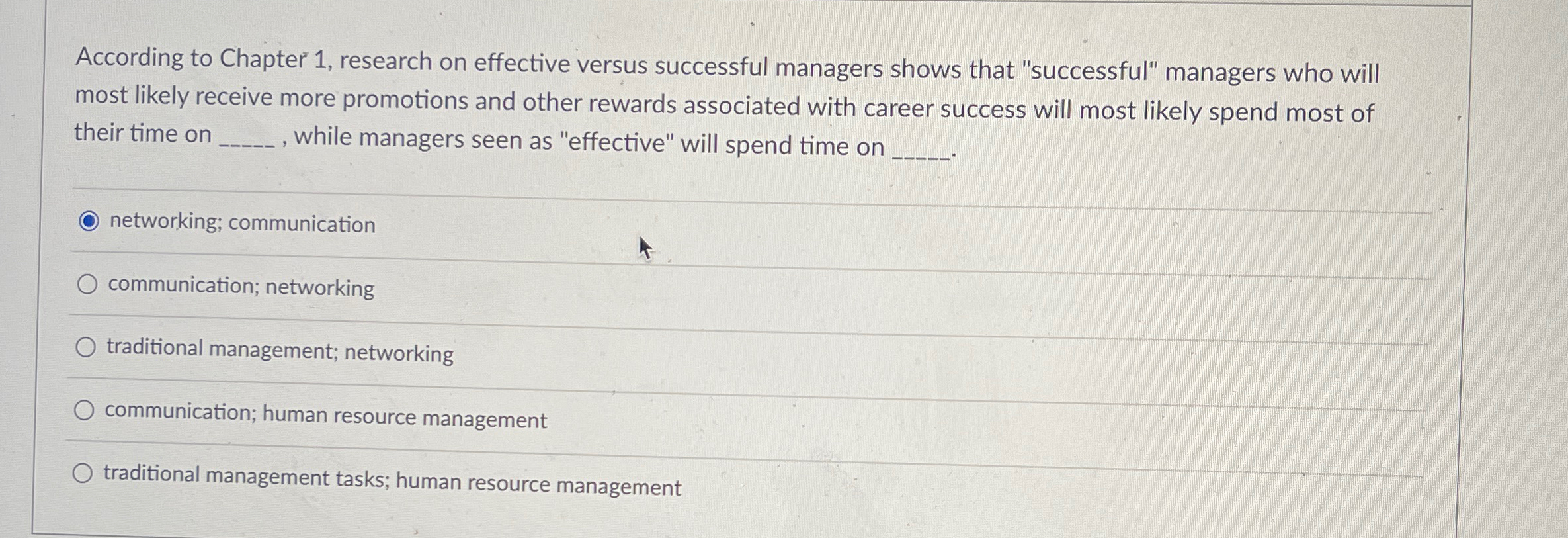  According to Chapter 1, research on effective versus successful managers shows