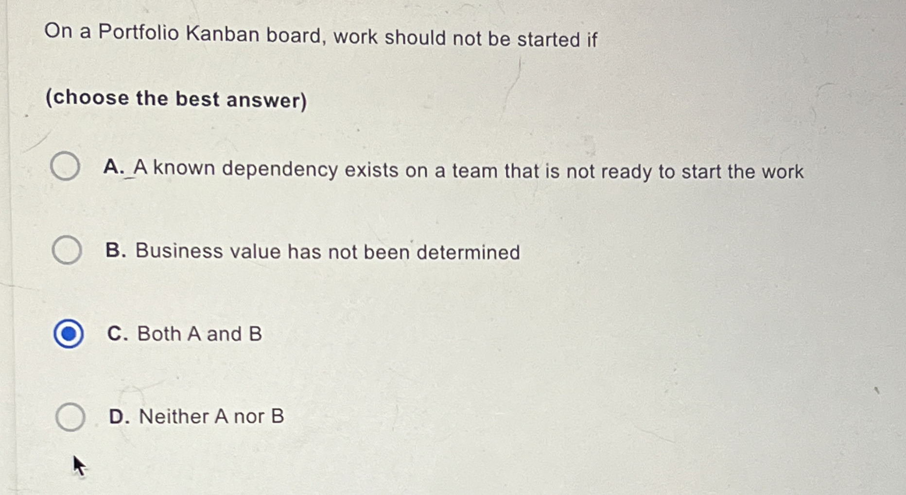  On a Portfolio Kanban board, work should not be started if