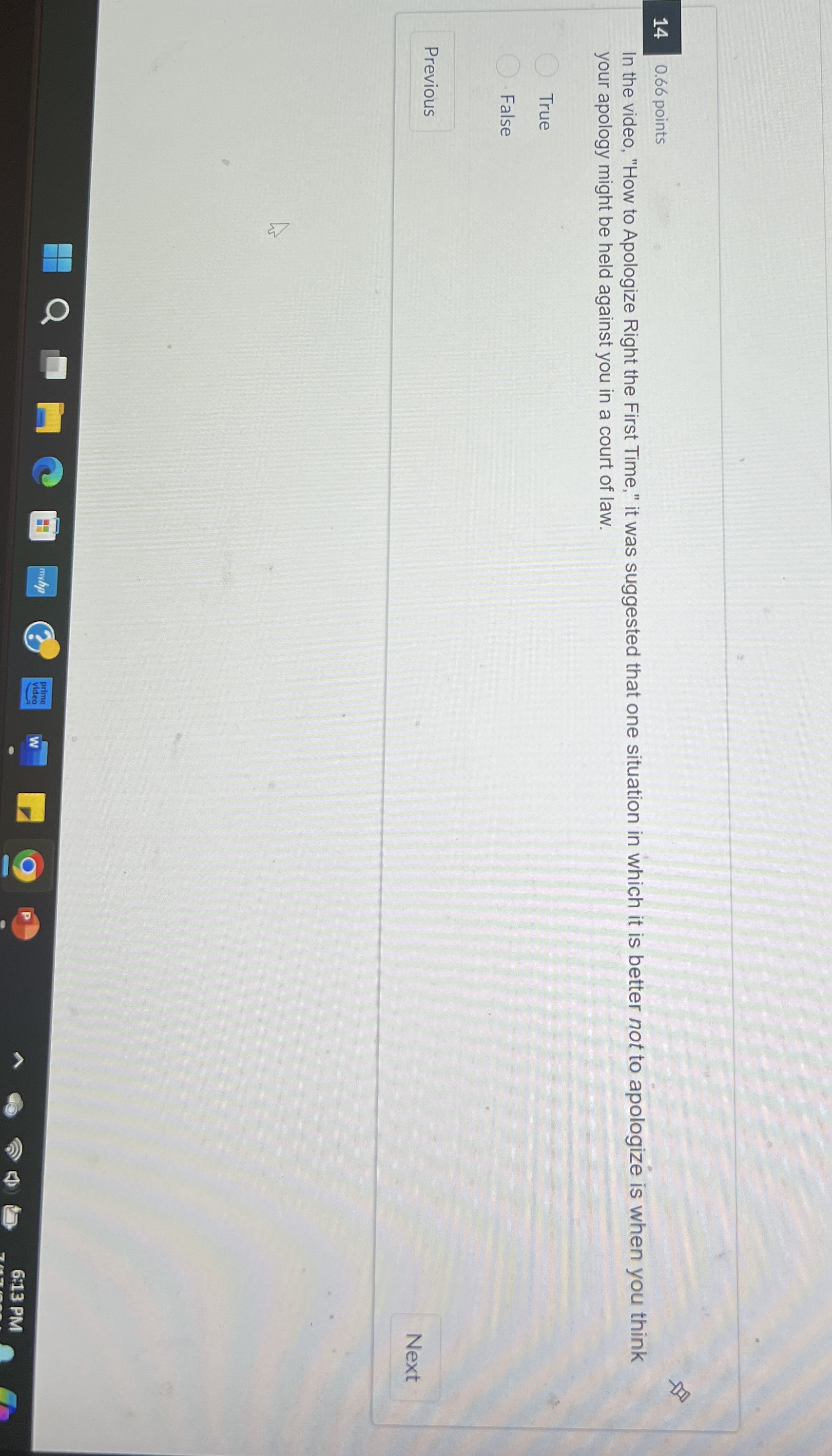  14 0.66 points In the video, "How to Apologize Right the