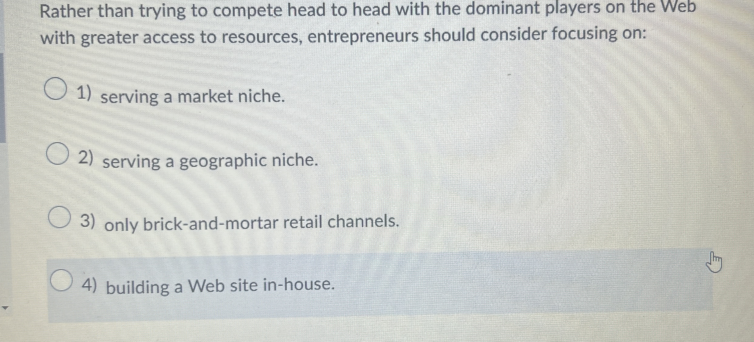  Rather than trying to compete head to head with the dominant