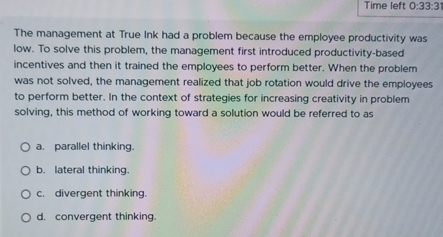  Time left 0:33:31 The management at True Ink had a problem