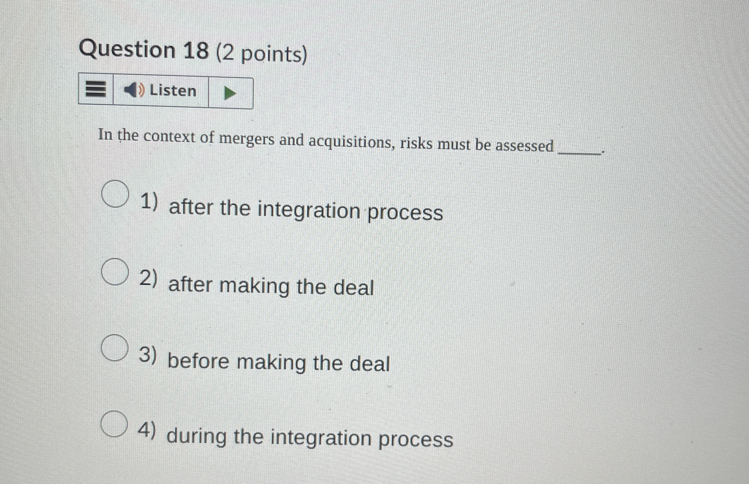  Question 18(2 points) In the context of mergers and acquisitions, risks