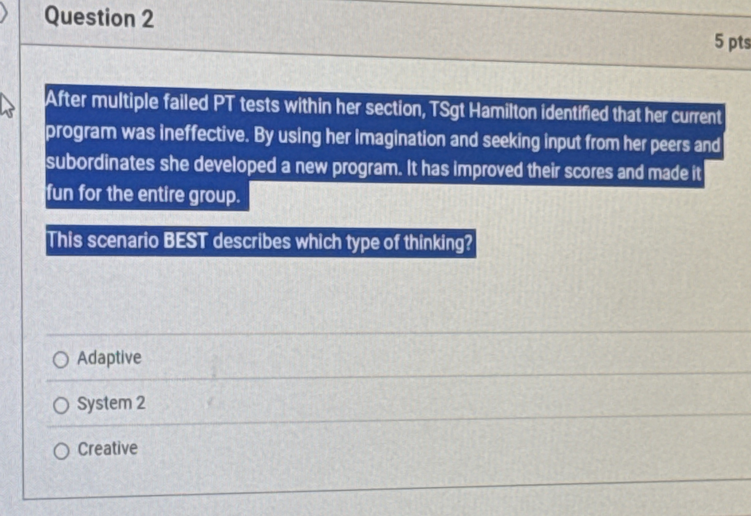  Question 2 5 pts After multiple failed PT tests within her