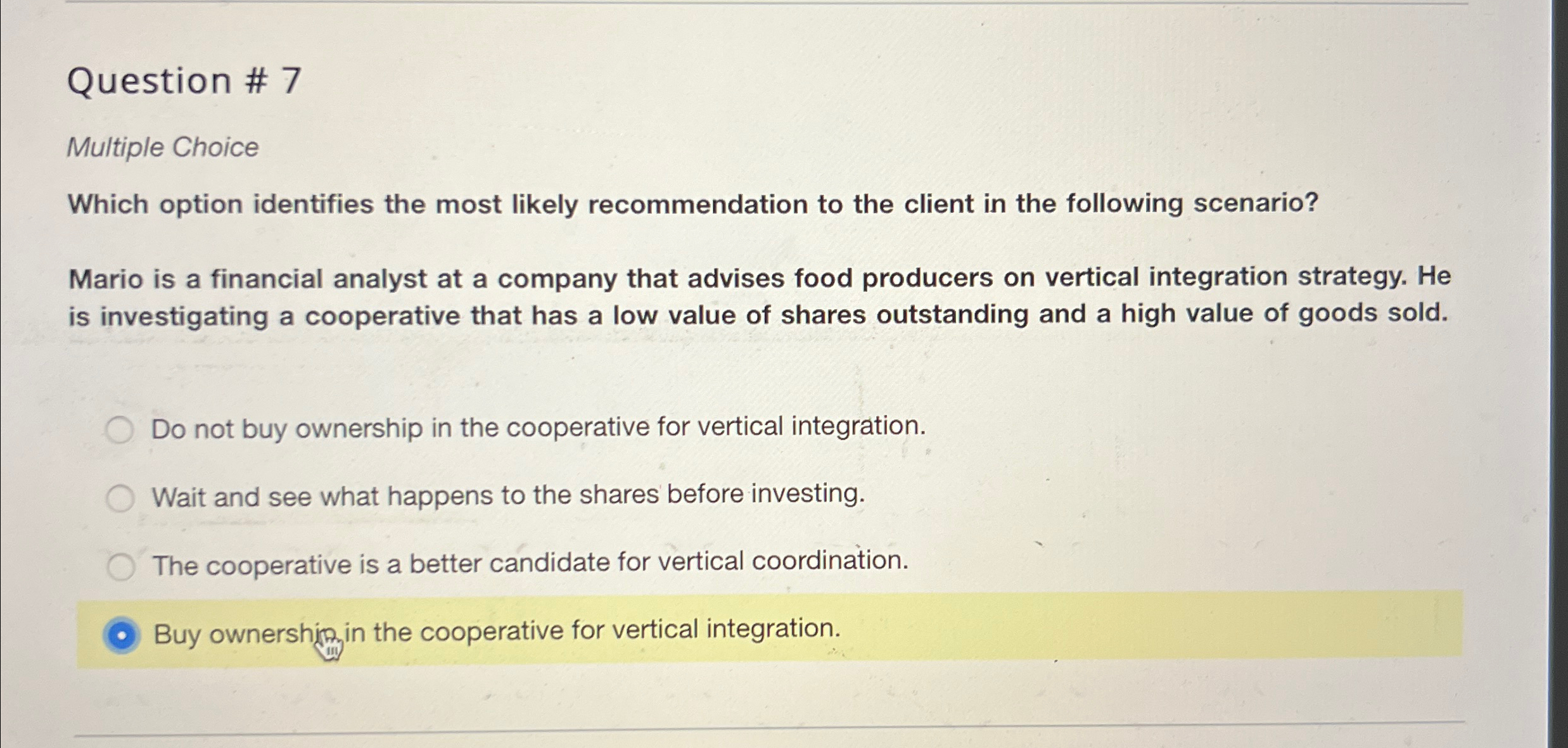  Question # 7 Multiple Choice Which option identifies the most likely
