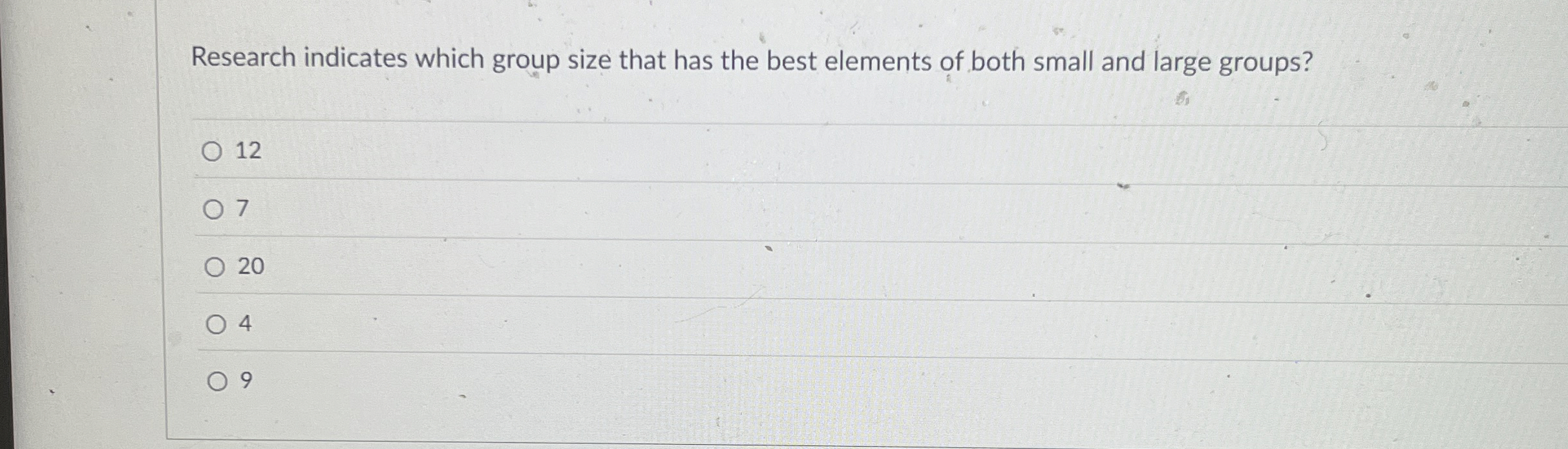  Research indicates which group size that has the best elements of